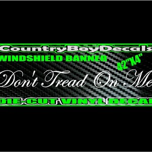 Don&#39;t Tread On Me Parabrisas Brow Vinilo Calcomanía Pegatina Diesel Camión Car Dont USA America merica