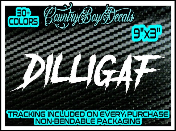 DILLIGAF Windshield Vinyl Decal Sticker D.I.L.L.I.G.A.F. Diesel