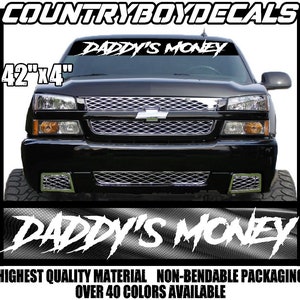 DADDY&#39;S MONEY Vinyl Decal 42&quot;x4&quot; Windshield Sticker Diesel Truck Jdm Car Turbo Boost Lifted Low Lowered Daddys Drift Euro