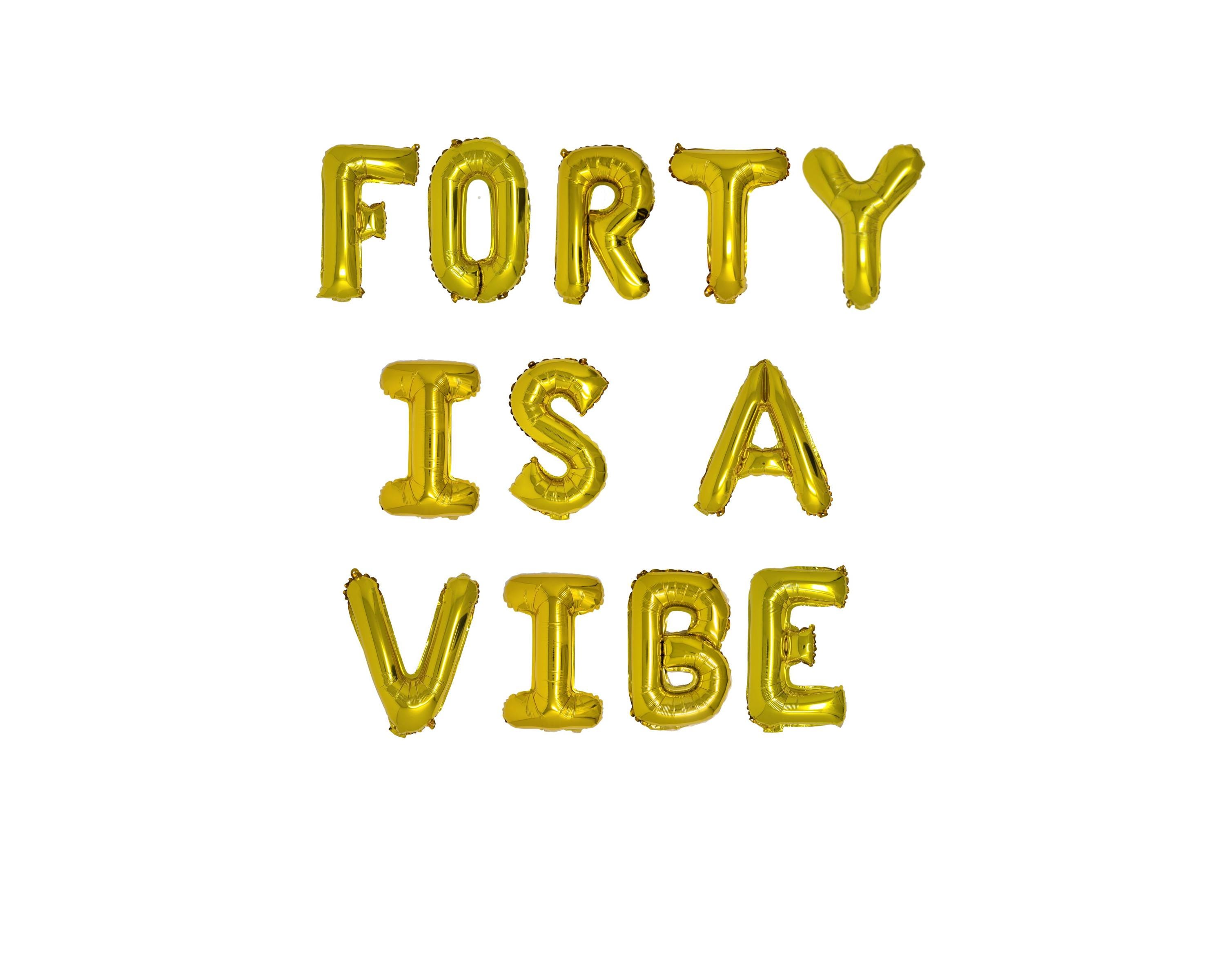 Forty is a vibe Balloon Banner Cheers to 40 Years Forty and Fabulous Forty is a vibe banner 40 balloons Cheers and Beers to 40 years