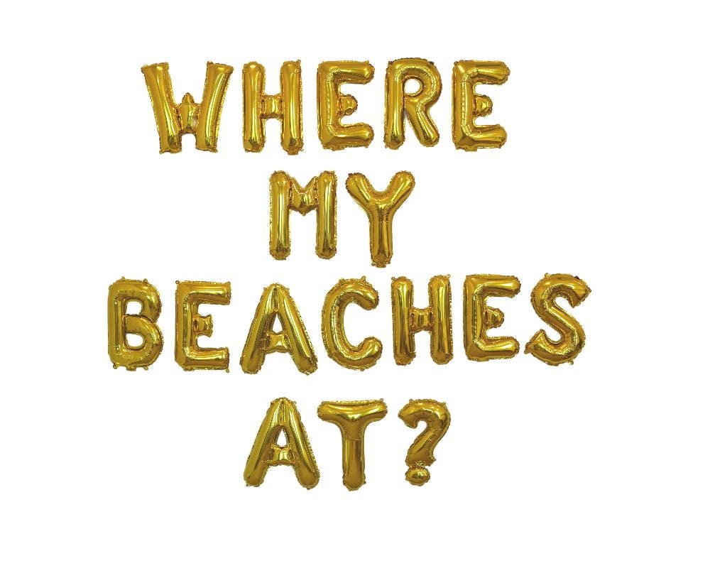 Where My Beaches At Balloon Banner Beach Theme Party Beach Balloons Tropical Balloons Beach Bachelorette Miami Bachelorette