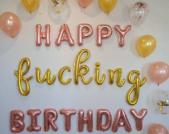 Happy F*cking Birthday Party Decorations Birthday Decor INCLUDES ALL decorations shown Birthday Decorations Birthday Balloons Rose Gold