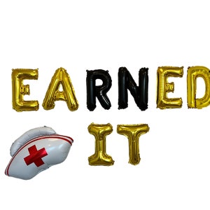 EaRNed It Balloon Banner RN Graduation Decorations Nursing Graduation EaRNed It Banner Nursing Balloon Nursing School Graduation Nurse Hat