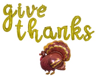 May include: Gold foil balloon letters spelling "give thanks" with a brown and gold turkey balloon.