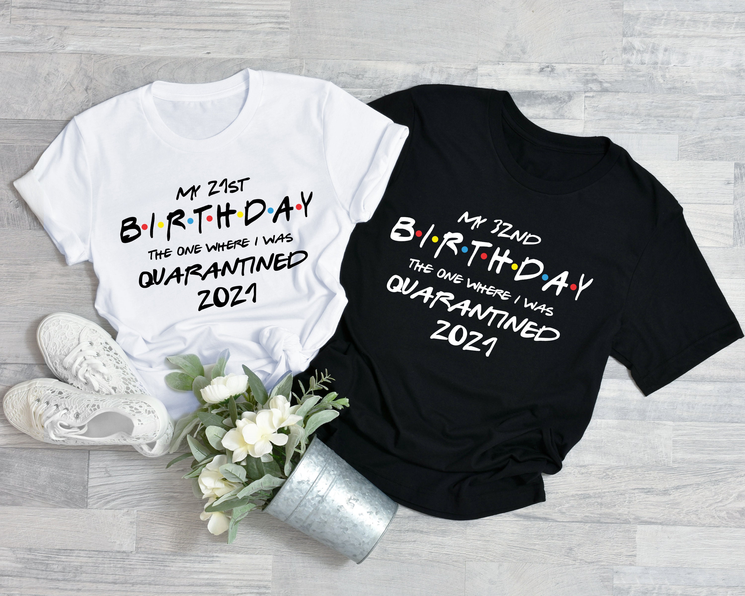 Quarantine Birthday shirt FRIENDS, Social Distancing Birthday shirt, …