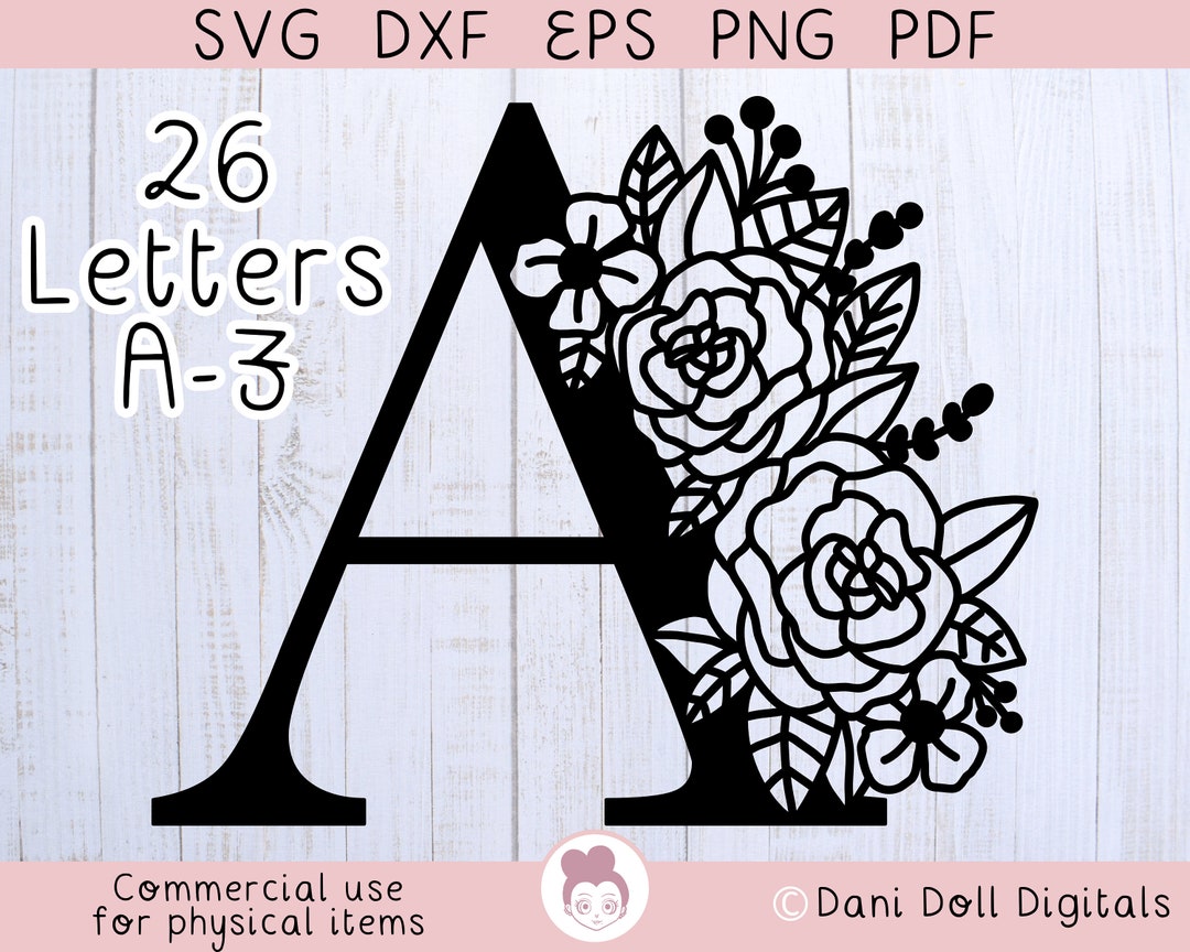 Floral Alphabet SVG DXF EPS Cut Files 26 Letters Flower Monogram A-z ...