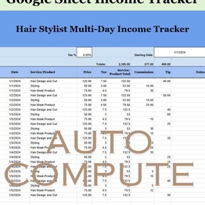 May include: A spreadsheet for tracking income for a hair stylist. The spreadsheet includes columns for date, service, price, tax, service/product total, commission, tip, and notes. The spreadsheet is compatible with both Google Sheets and Microsoft Excel.