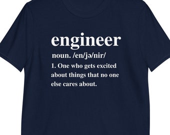 Funny Engineer Shirt - Gift for Engineer