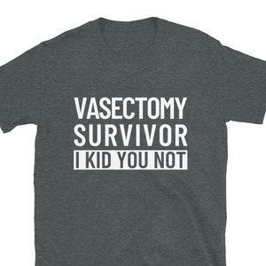Camiseta sobrevivente de vasectomia, não estou brincando, camiseta engraçada de vasectomia