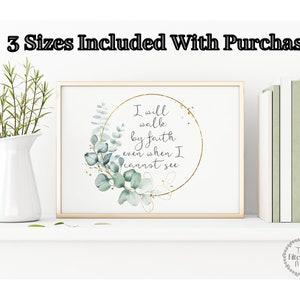 I Will Walk By Faith, Minimalist Christian Printable, Instant Download, 3 Sizes Included