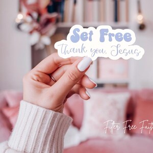 Christian Sticker, Set Free Thank You, Jesus, Faith Sticker, Laptop Sticker