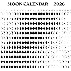 May include: A black and white 2026 Moon Calendar. The calendar displays the phases of the moon for each day of the year, with the month names and dates across the top. The phases are represented by black and white circles and crescents.
