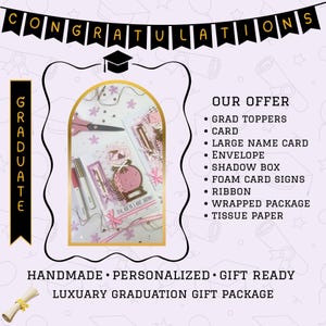 May include: A graduation gift package set featuring a card, envelope, shadow box, foam card signs, ribbon, tissue paper, and grad toppers. The display includes text listing these items and the phrase CONGRATULATIONS, GRADUATE, and LUXUARY GRADUATION GIFT PACKAGE.