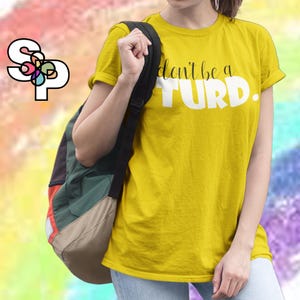 Don&#39;t Be A Turd - Adult TShirt