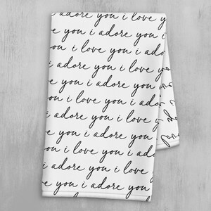 Toalla de mano con carta de amor - Te amo, te adoro - Toalla de cocina con recordatorio de amor diario - Regalo romántico para tu pareja - Decoración con notas de amor