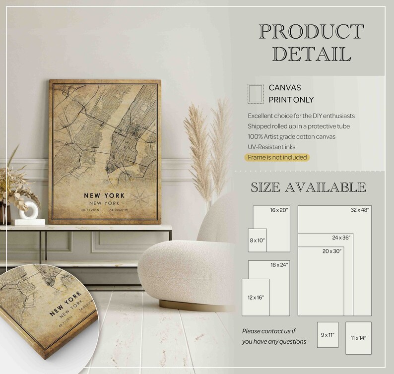 May include: A vintage-style map of New York City printed on canvas. The map shows the streets and boroughs of New York City. The canvas print is available in various sizes, including 8x10 inches, 12x16 inches, 16x20 inches, 18x24 inches, 20x30 inches, 24x36 inches, 32x48 inches, 9x11 inches, and 11x14 inches.
