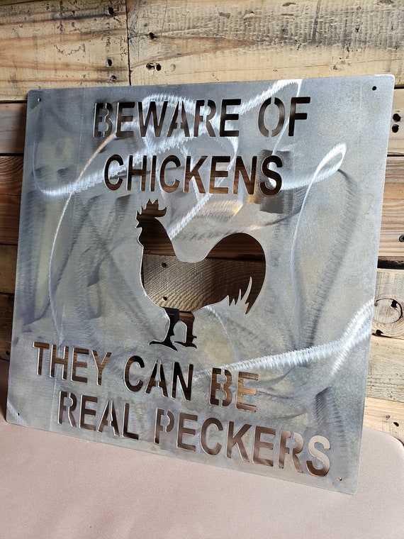 Beware of chickens Sign