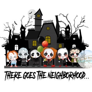 Halloween Horror PNG Design Il y a le quartier Digital Download Sublimation design Original designer
