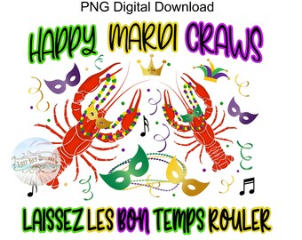 Crawfish Mardi Gras PNG Sublimation Design Happy Mardi Craws Laissez Les Bon Temps Rouler Digital Design