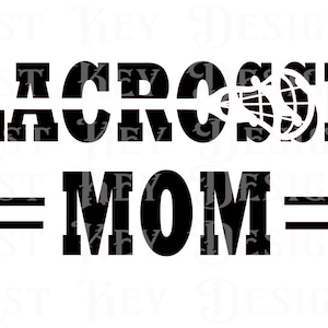 LACROSSE MOM SVG Digital Download svg, png, dxf lacrosse design