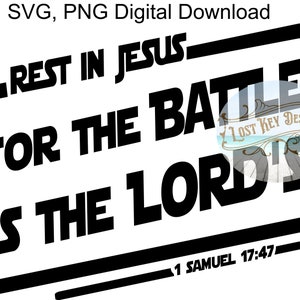 SVG Rest in Jesus For the Battle es el archivo de descarga digital del Señor svg,dxf,png,jpg