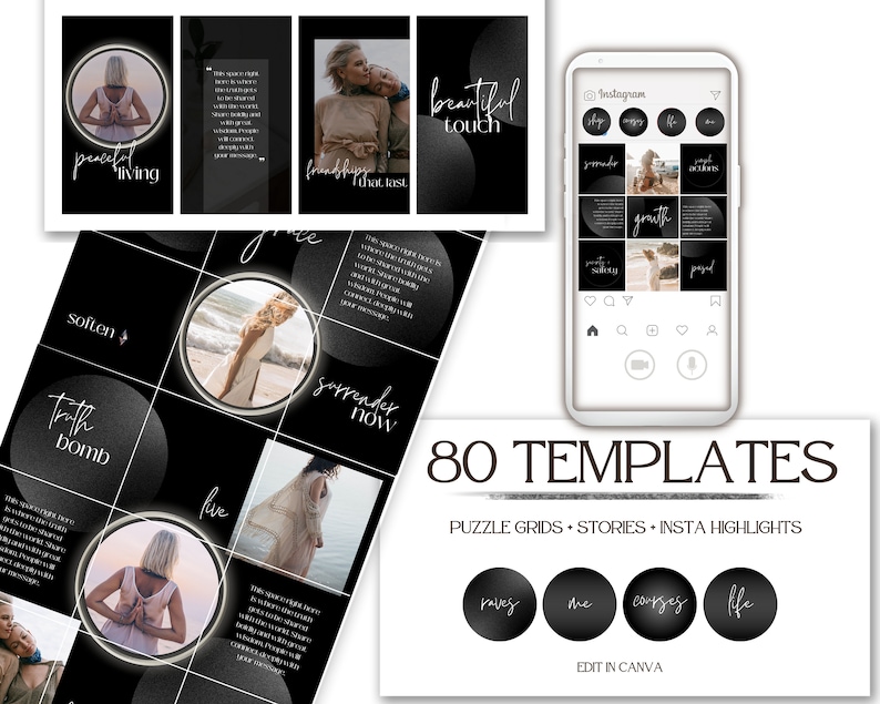 May include: A set of 80 black and white Instagram templates for puzzle grids, stories, and highlights. The templates feature a variety of designs with circles, text, and images. The text includes phrases like "peaceful living", "truth bomb", "surrender now", and "beautiful touch". The templates are designed to be edited in Canva.
