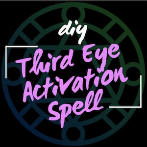 May include: A black and green circular design with a pink star in the center. The text "diy Third Eye Activation Spell" is written in pink on the star.