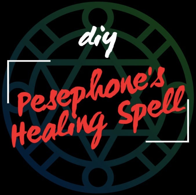 DIY Persephone Healing Spell  - Instructions from my Grimoire - Manifestation, Protection, Goddess