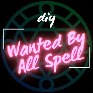 May include: DIY neon sign with pink lettering that reads "Wanted By All Spell" inside a white rectangle on a black background with a green and blue circle design.