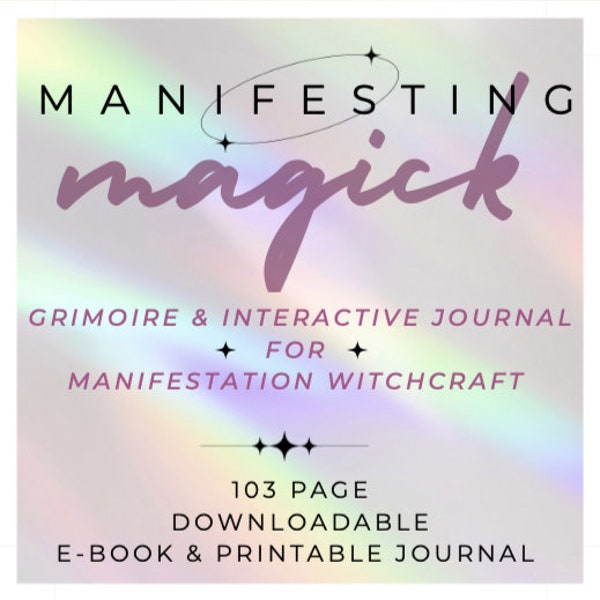 Manifestation Magic Spell Book - 103 Page E-book - Printable Journal & Grimoire - Instant Download