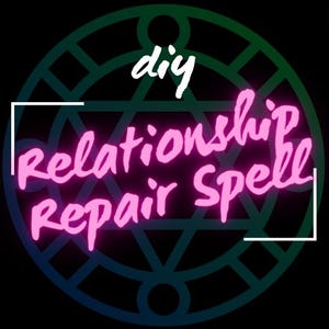 May include: A pink neon sign with the text "diy relationship repair spell" in a white box against a black background with a green and blue circle design.