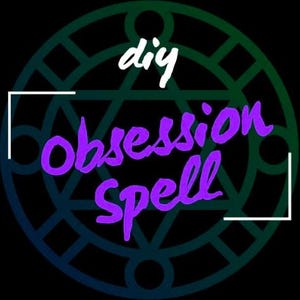 May include: Circular graphic with a black background and a green and blue gradient design. The words "diy obsession spell" are written in white and purple, respectively, within a white square.