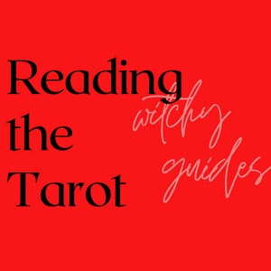 Può includere: Sfondo rosso con il testo "Reading the Tarot" in nero. Il testo "witchy guides" è scritto in corsivo rosa.