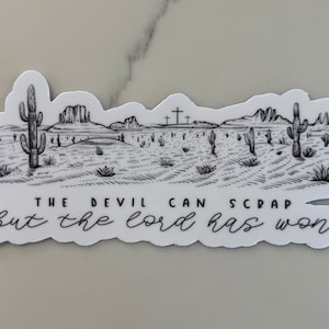 The devil can scrap, but the Lord has Won sticker | Lord | Christian sticker | faith | faith, in the Lord | Bible | water bottle sticker |