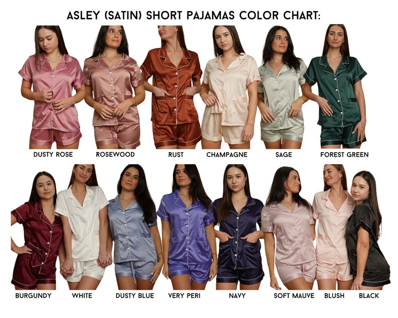 May include: Color chart showing ten different colors of short satin pajamas. The pajamas have a button-up front, short sleeves, and a pocket on the left side. The colors are dusty rose, rosewood, rust, champagne, sage, forest green, burgundy, white, dusty blue, very peri, navy, soft mauve, blush, and black.