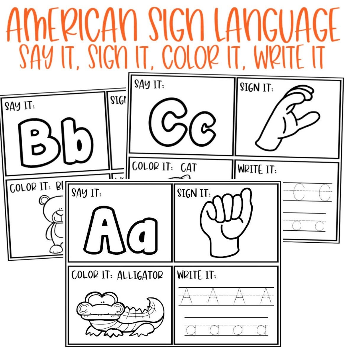 American Sign Language- Say It Sign It Color It Write It (26 pages)