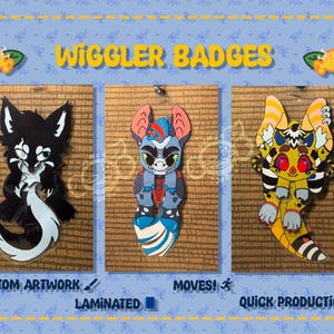 May include: Three colourful "Wiggler Badges" are displayed on wooden backgrounds. The badges feature cartoon-style creatures in black, blue, and yellow. Text includes "Custom Artwork," "Laminated," "Moves!," and "Quick Production."