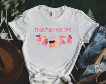 Together we can, empowered women empower women shirt, intersectional feminism T-shirt, women's march tee, gender equality, Liberal tee