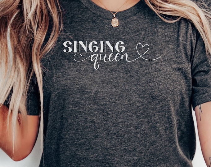 Singing Queen T-Shirt, Singer Shirt, Gift For Music Lover Gifts, Singing T-Shirts, Theatre Shirts Tshirt, Singer Shirts, Musician Tee