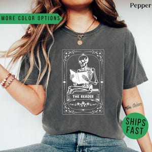 Comfort Colors® The Reader Tarot Card Shirt, Skeleton Reading Shirt, Unisex Tarot Card Shirt, Book Lover Gift, Bookish Gift,Tarot Lover Gift