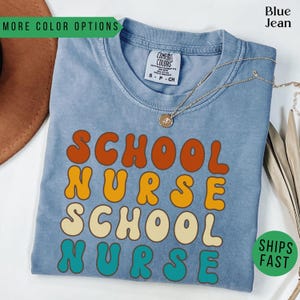 Comfort Colors® School Nurse Shirt, Back To School Shirts, School Nurses Gift, Rn Nurse Gifts, First Day Of School Gift, Nurses Week Shirt