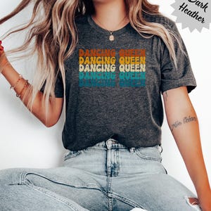 Retro Dancing Queen TShirt Vintage Dance T Shirt Gift For Friend Dancer Gift Dancing Humor Tee Dance Teacher Gifts