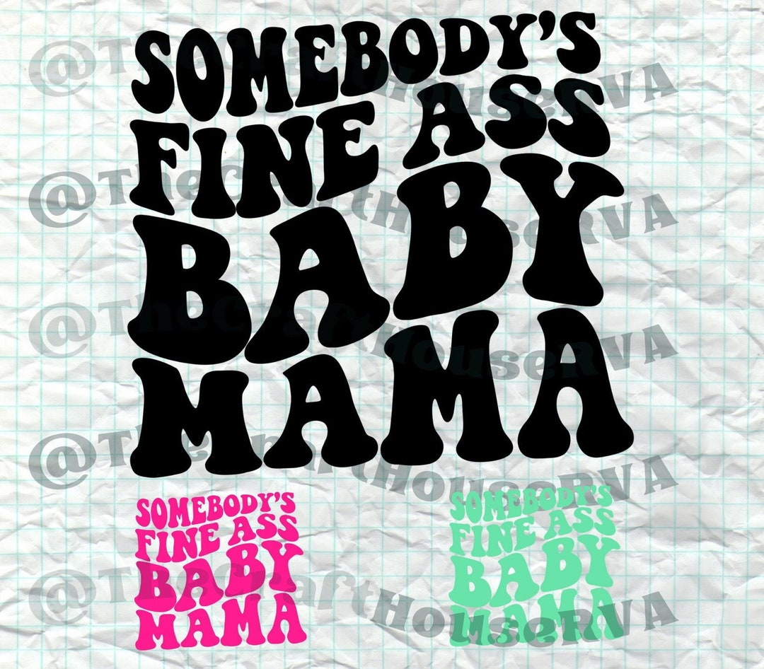 Somebody's Fine A Baby Mama Wavy Text SVG PNG Digital - Etsy