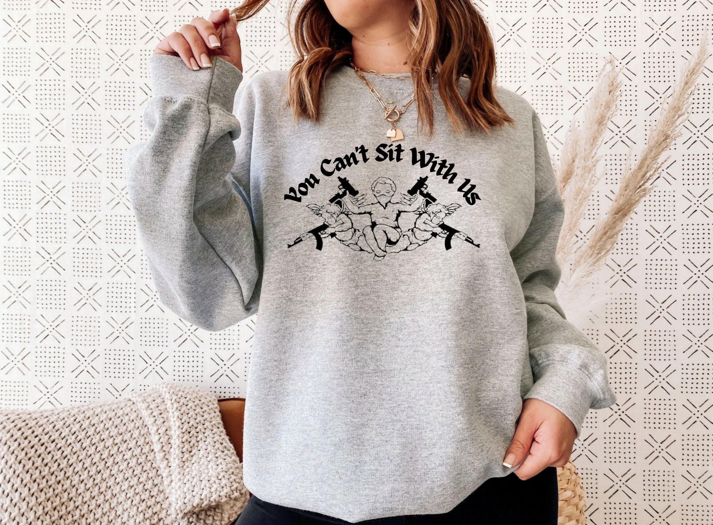You Can't Sit With Us Angels With Guns Graphic Crewneck - Etsy