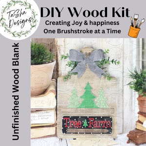 May include: Unfinished wooden sign with a bow, three green Christmas trees, and the text "Tree Farm Get Your Pine Spruce".