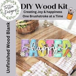 May include: DIY wood craft kit featuring the words "Easter happy" in colorful letters with a flower and carrot design. The kit is unfinished and ready to be painted.