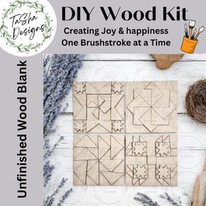 May include: A DIY wood kit for creating art. The kit includes four unfinished wood squares with geometric designs. The text "DIY Wood Kit" is at the top of the image. The text "Creating Joy & happiness One Brushstroke at a Time" is below the title. The text "Unfinished Wood Blank" is on the left side of the image.