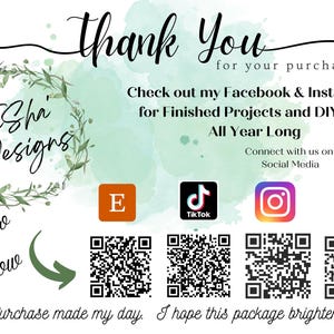 May include: A thank you card with the text "Thank You" and "for your purchase". It includes social media icons for Etsy, TikTok, Instagram, and Facebook, along with QR codes and the text "Scan to follow".