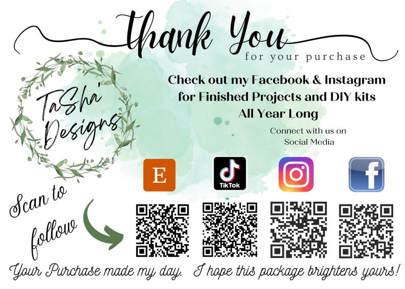 May include: A thank you card with the text "Thank You" and "for your purchase". It includes social media icons for Etsy, TikTok, Instagram, and Facebook, along with QR codes and the text "Scan to follow".