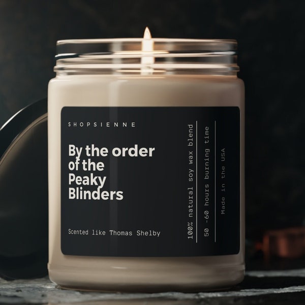 Peaky Blinders Candle, Cillian Murphy, Peaky Blinders Gift, By The Order of The Peaky Blinders, Soy Candle, Thomas Shelby Candle